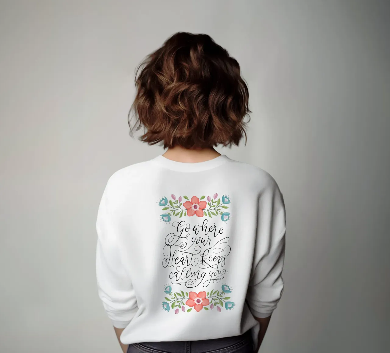 Go where your heart keeps calling you. Hand Lettering. Zitat Sweatshirt von CalliLetters