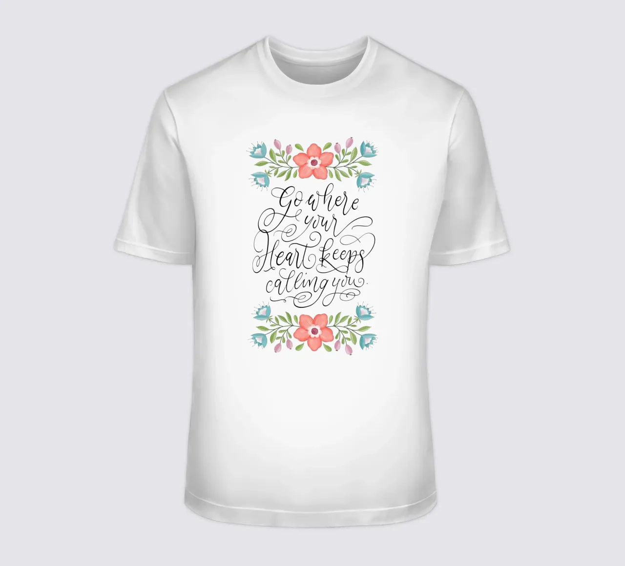 Go where your heart keeps calling you. Hand Lettering. Zitat t-shirt da CalliLetters