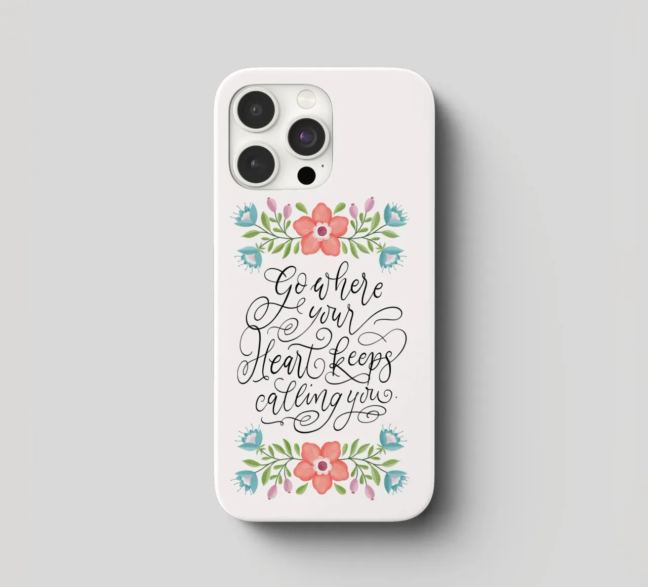 Go where your heart keeps calling you. Hand Lettering. Zitat cover iphone da CalliLetters