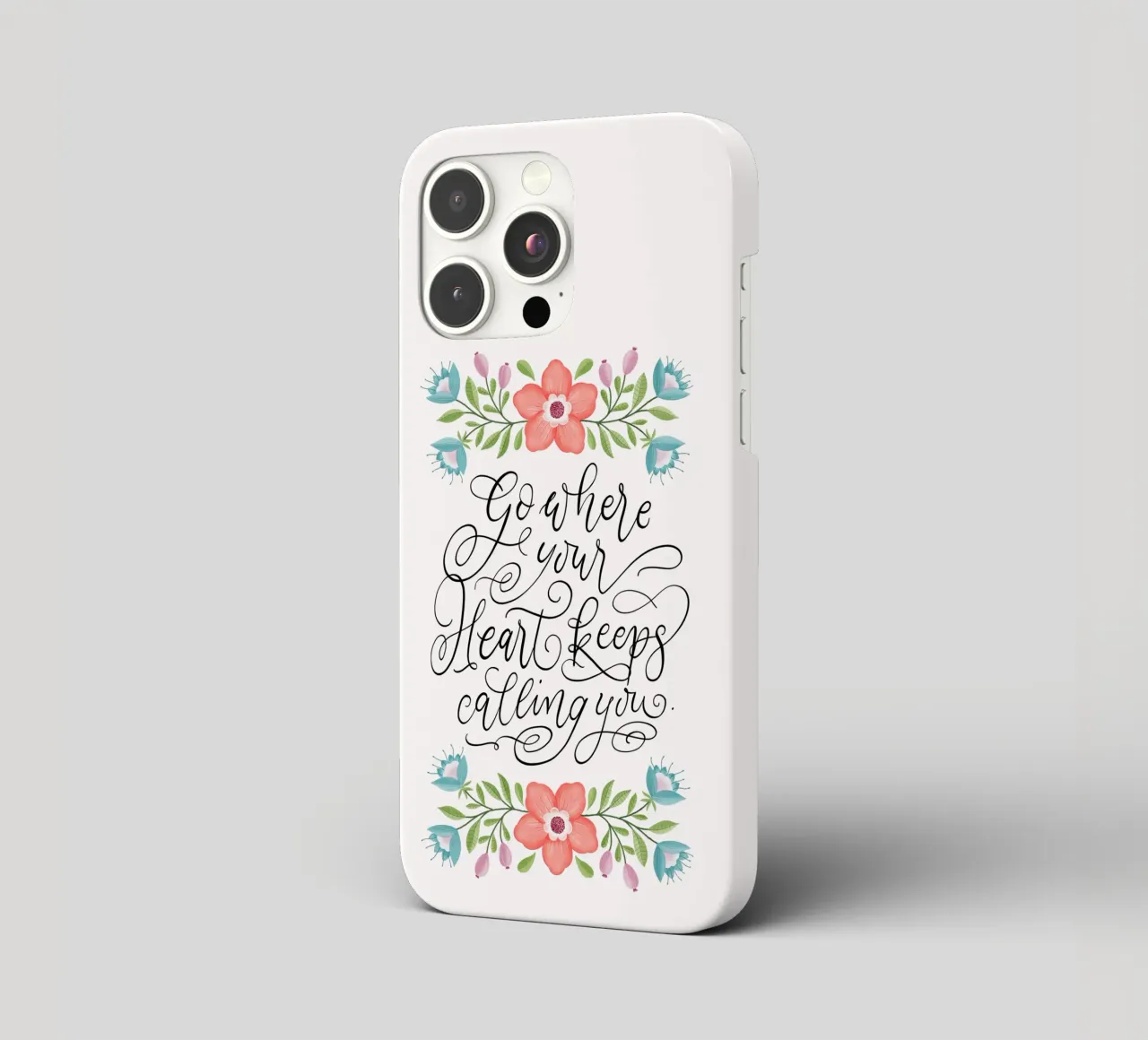 Go where your heart keeps calling you. Hand Lettering. Zitat cover iphone da CalliLetters