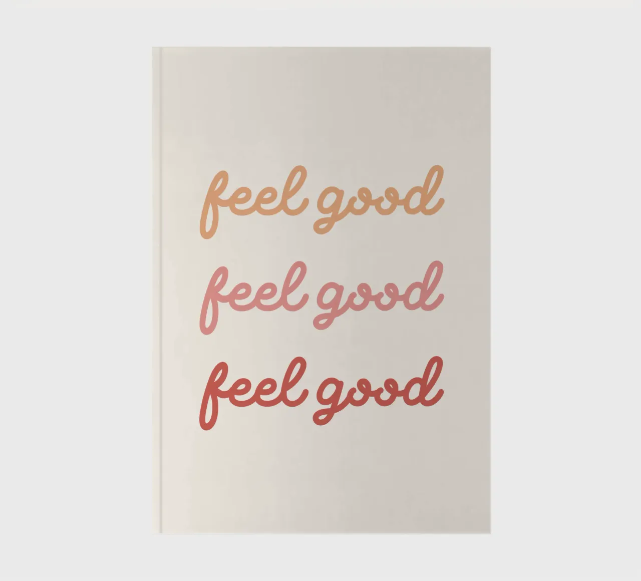 Feel good optimistic typography notebook by dericktype