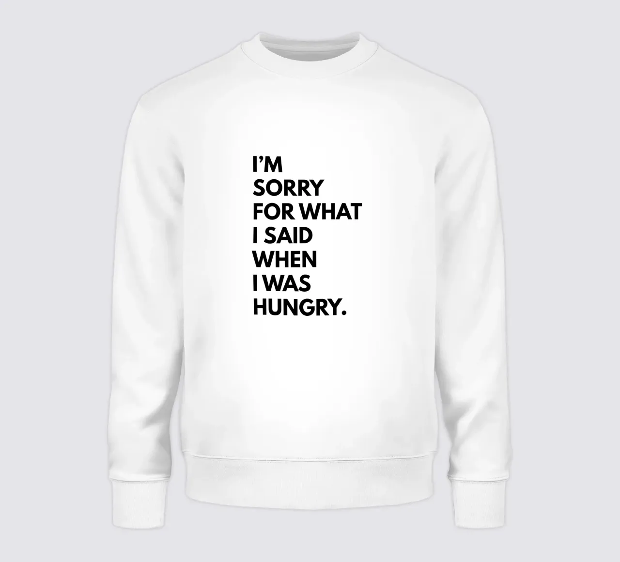 Sorry What I Said When I Was Hungry felpa da Typo Designs