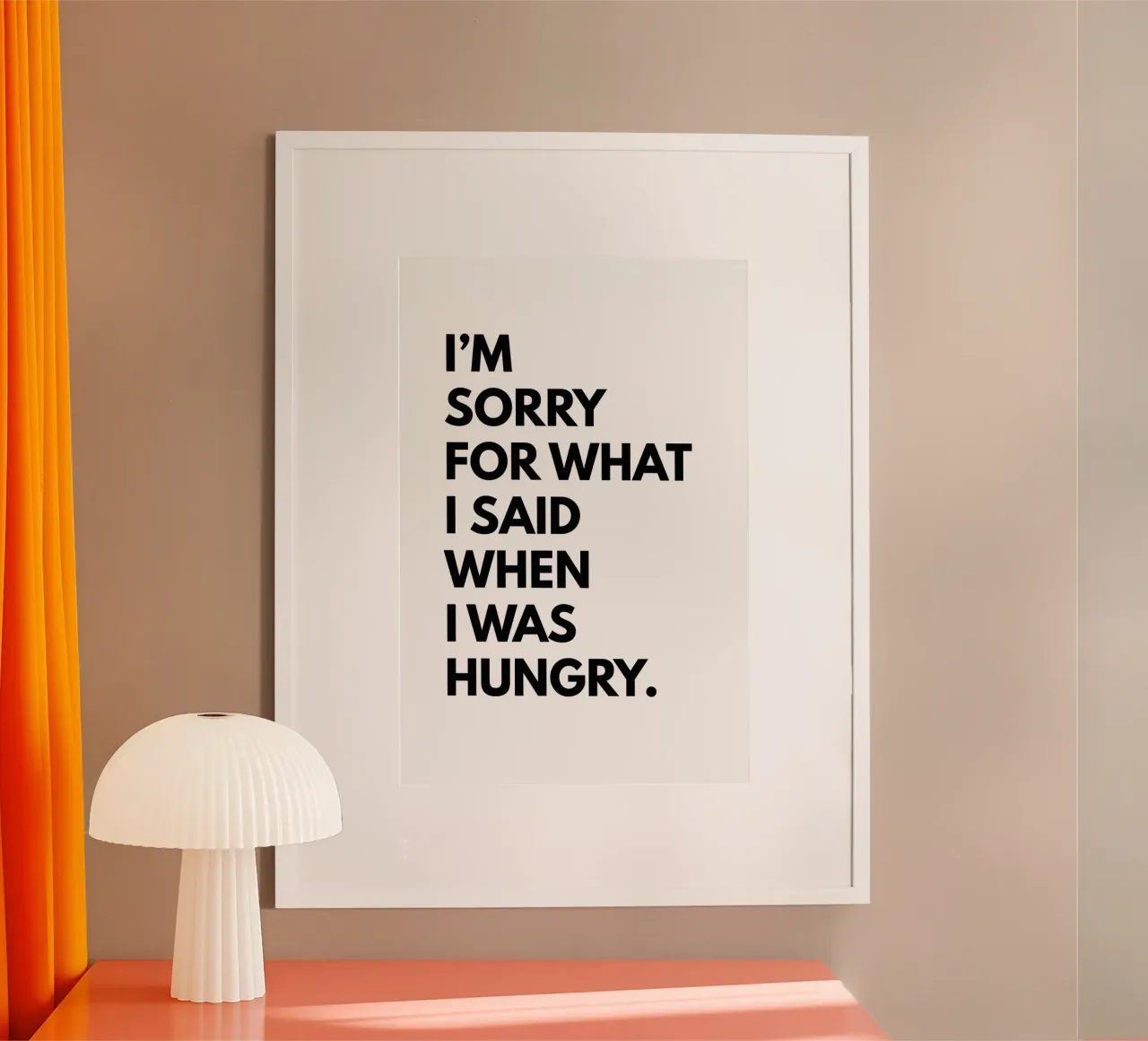 Sorry What I Said When I Was Hungry poster da Typo Designs