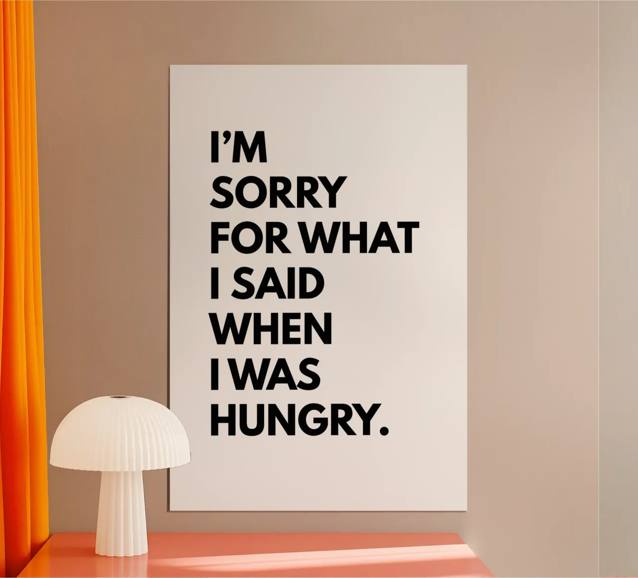 Sorry What I Said When I Was Hungry poster da Typo Designs
