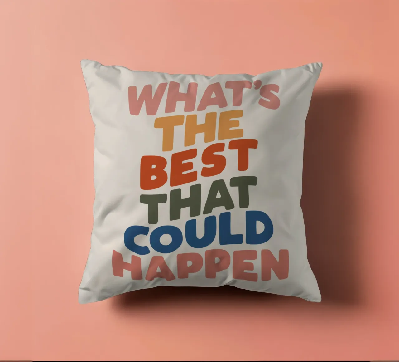 Whats The Best That Could Happen cuscino da THE MOTIVATED TYPE