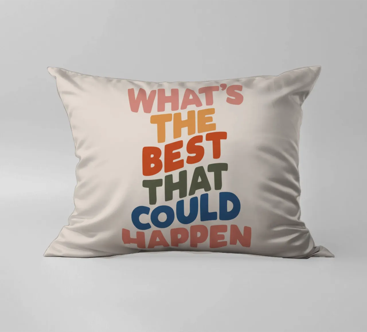 Whats The Best That Could Happen cuscino da THE MOTIVATED TYPE