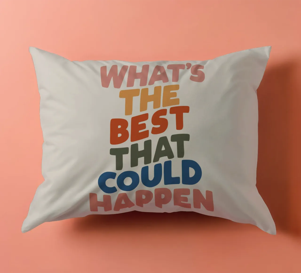 Whats The Best That Could Happen cuscino da THE MOTIVATED TYPE
