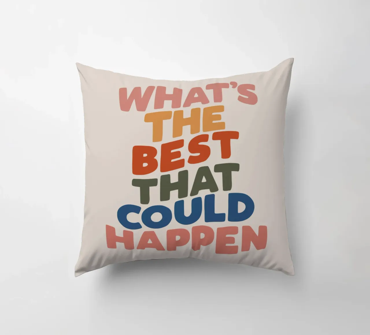 Whats The Best That Could Happen cuscino da THE MOTIVATED TYPE