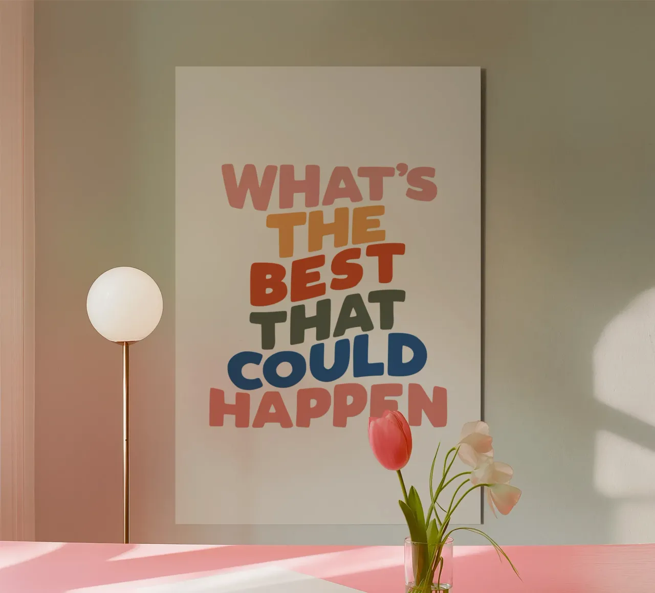 Whats The Best That Could Happen alluminio dibond da THE MOTIVATED TYPE