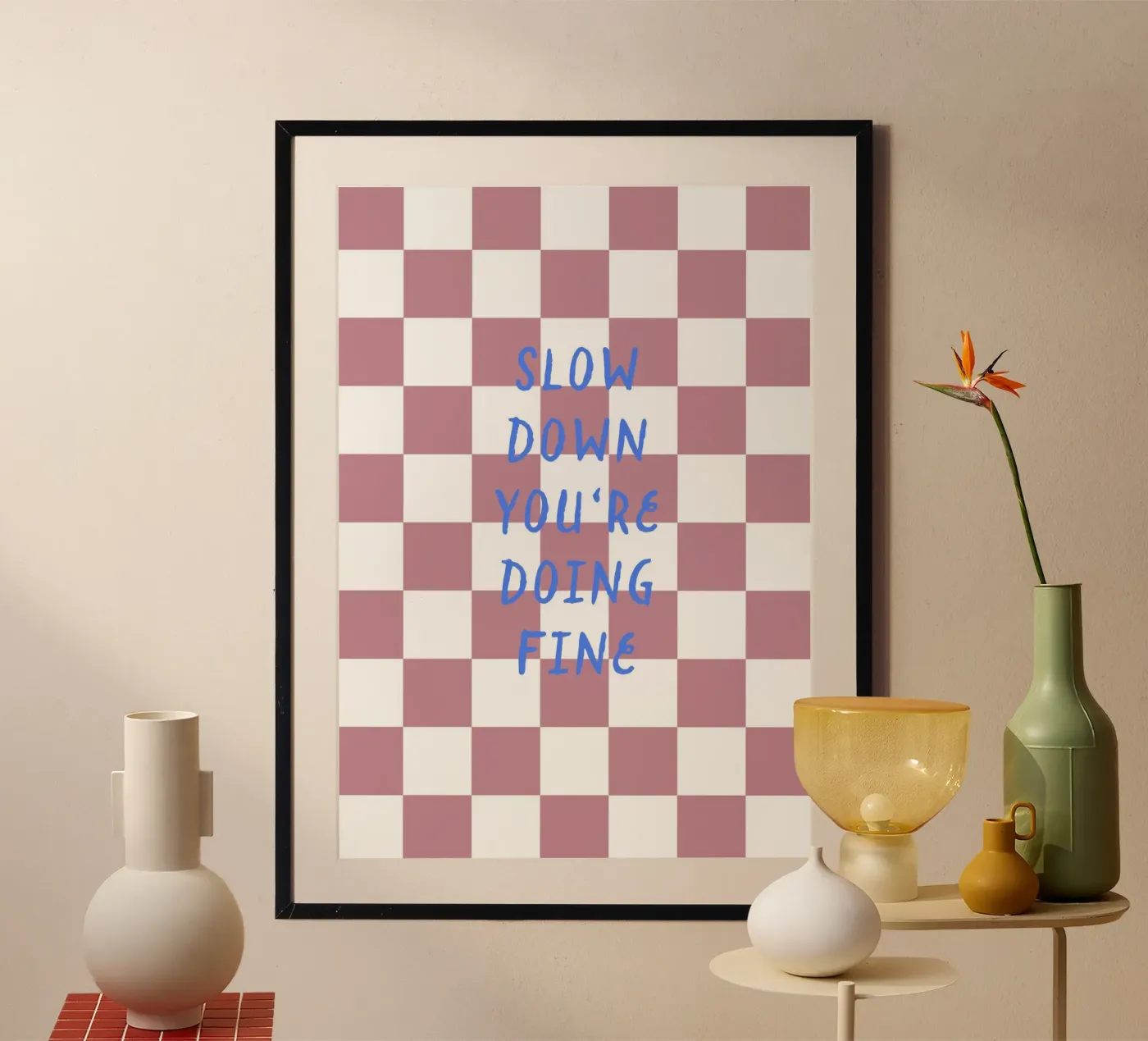 Slow down Poster von Poster Print Studio