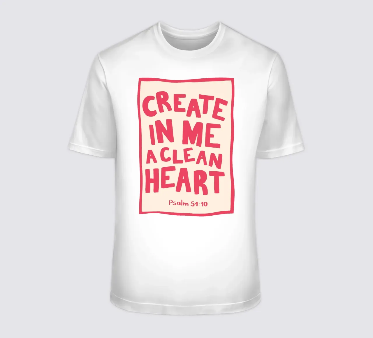 Psalm 51:10 Create in Me a Clean Heart Art Print t-shirt by vintagepod