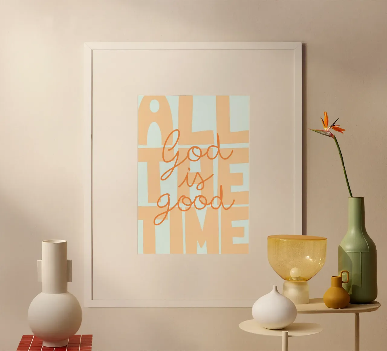 God Is Good All the Time, Christian Art Print poster by vintagepod