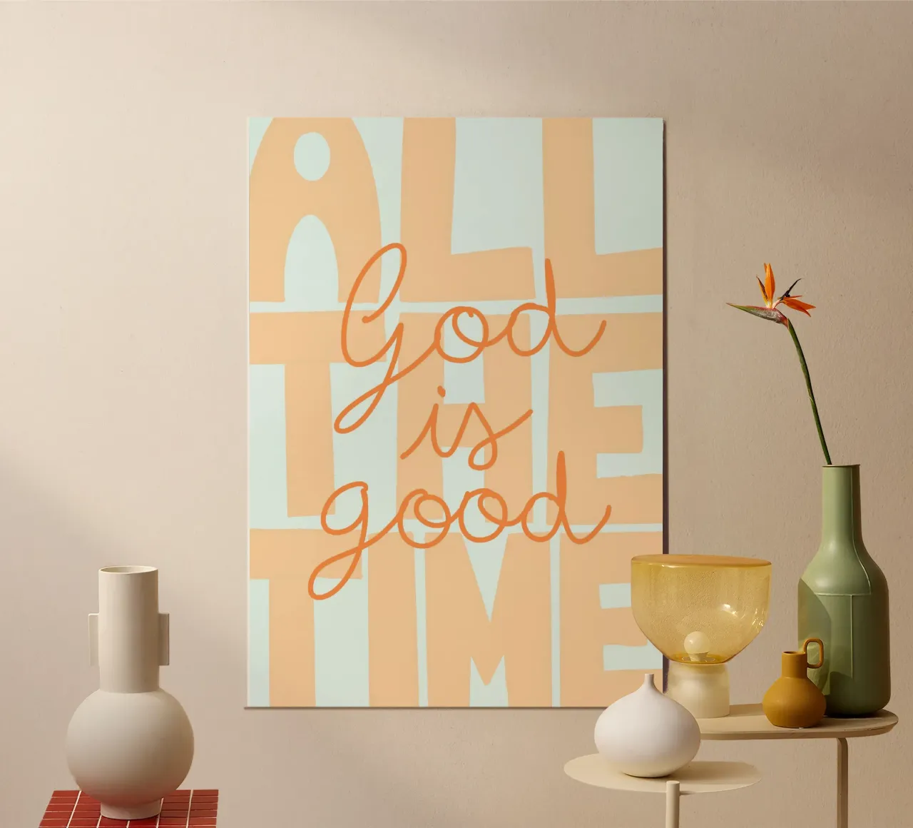 God Is Good All the Time, Christian Art Print poster by vintagepod