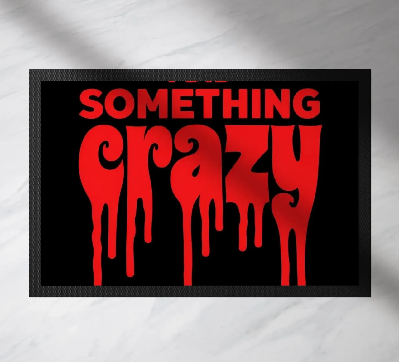 Ho fatto una pazzia - Font design spettrale con sangue gocciolante zerbino da Artistic-shop
