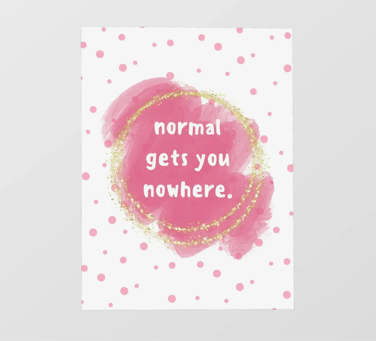 Normal gets you nowhere telo in pvc da PinkCandyWalls