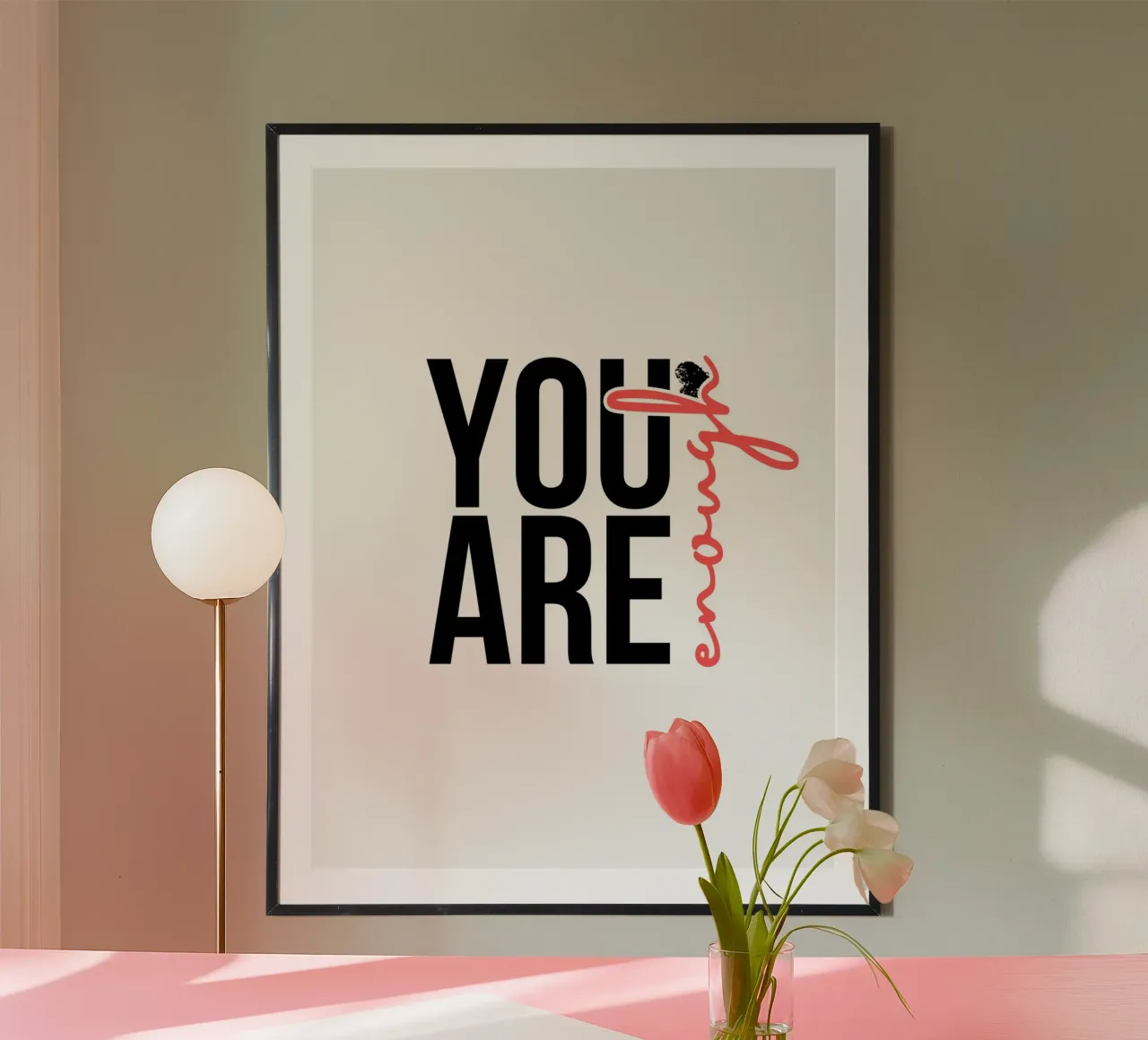 You are enough poster con telaio in plastica da PinkCandyWalls