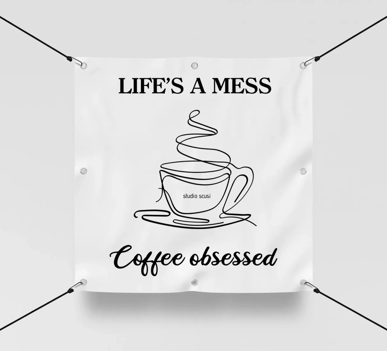 Life's a mess Coffee obsessed - one line art telo in pvc da studio scusi