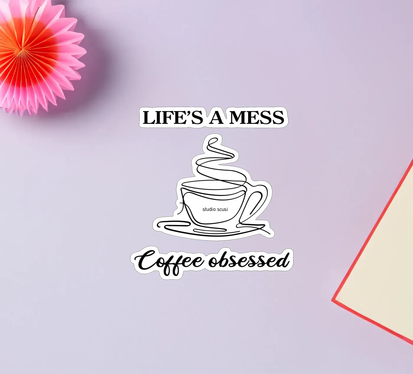 Life's a mess Coffee obsessed - one line art adesivo da studio scusi