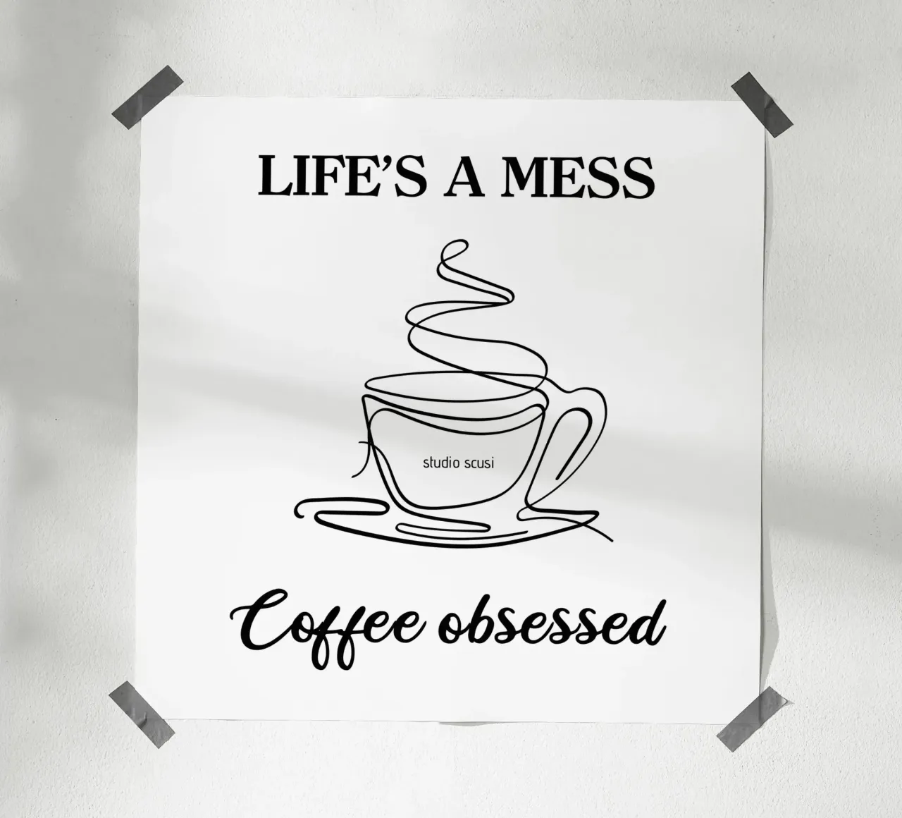 Life's a mess Coffee obsessed - one line art Poster mit Holzrahmen von studio scusi