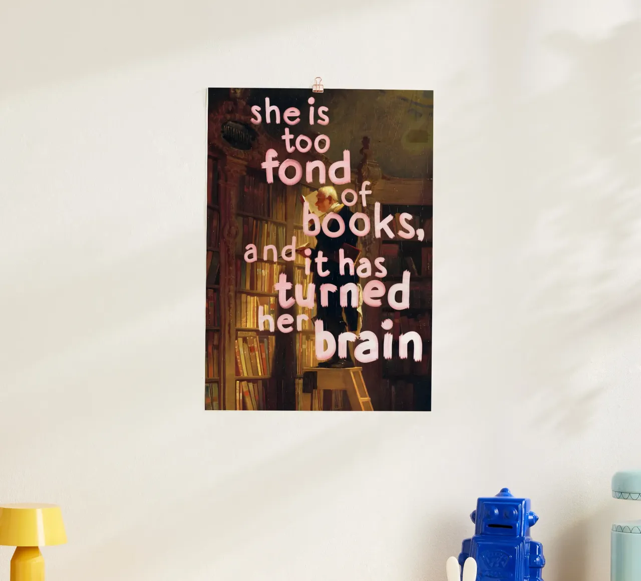 she too fond of books poster con telaio in alluminio da Type & Tape