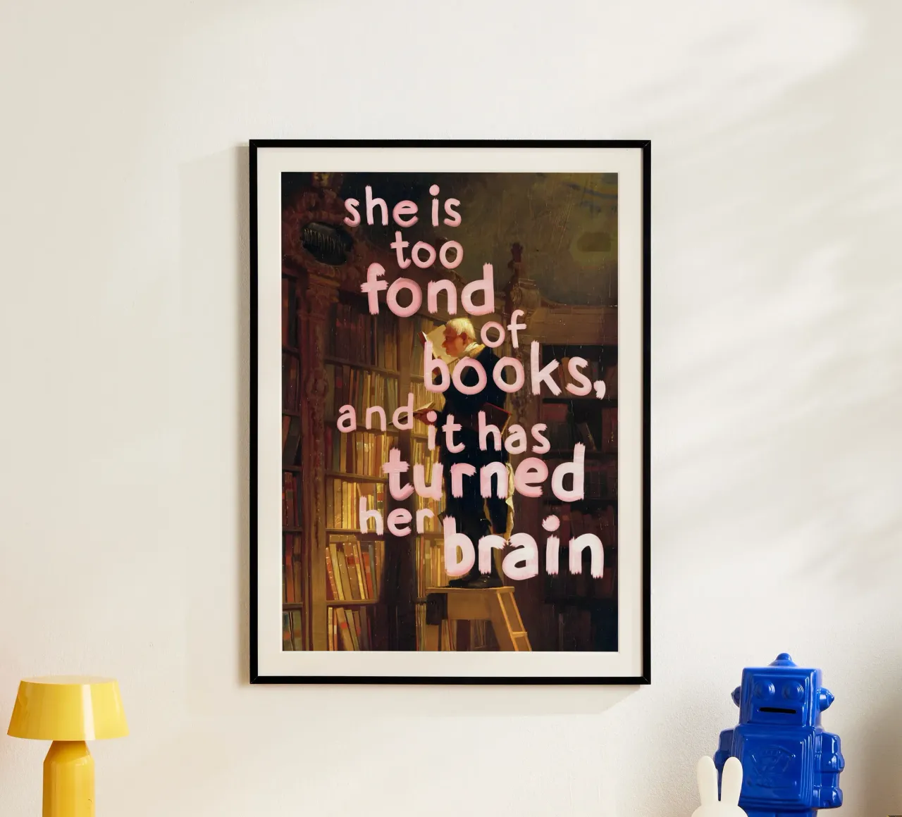 she too fond of books poster con telaio in alluminio da Type & Tape