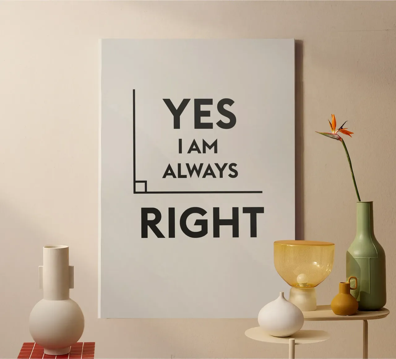 Yes I Am Always Right canvas with Floater frame by Mildred Store