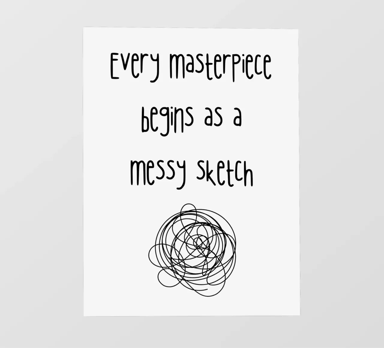 Every masterpiece begins as a messy sketch telo in pvc da PinkCandyWalls