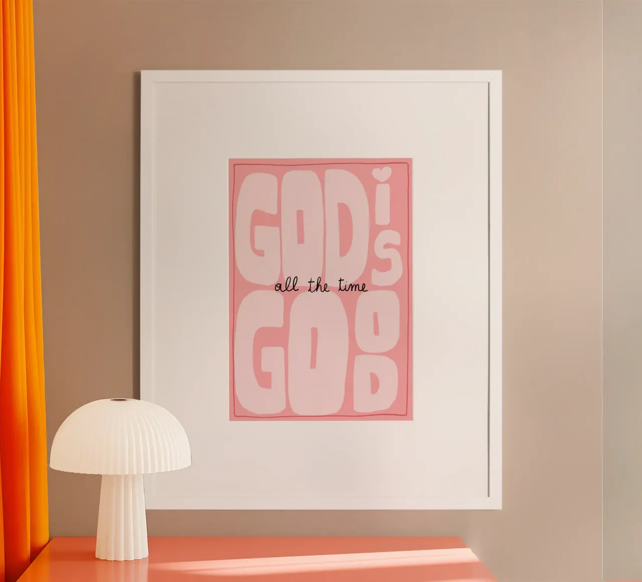God Is Good All the Time, Christian Art Print poster by vintagepod