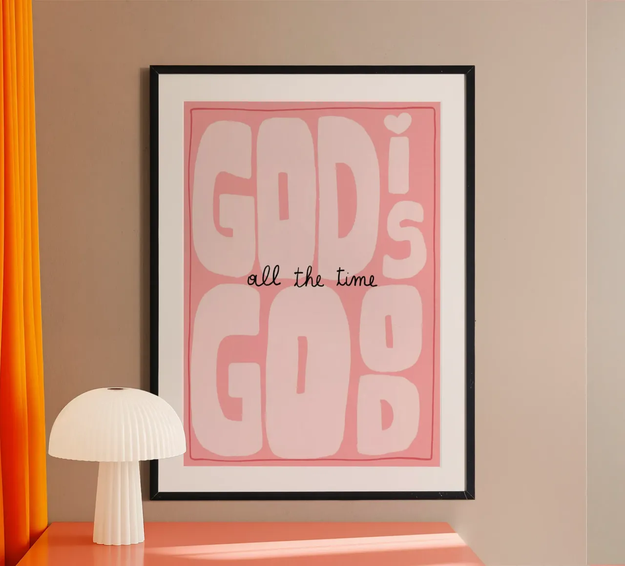 God Is Good All the Time, Christian Art Print poster by vintagepod