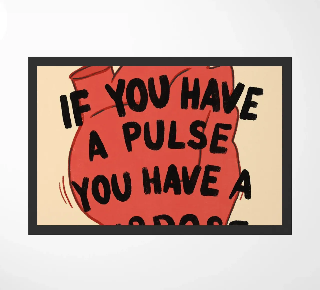 If You Have a Pulse, You Have a Purpose doormat by vintagepod