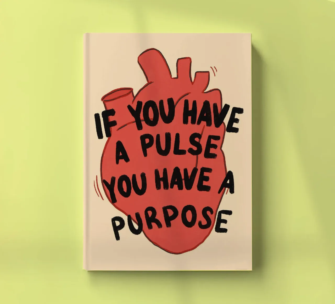 If You Have a Pulse, You Have a Purpose notebook by vintagepod