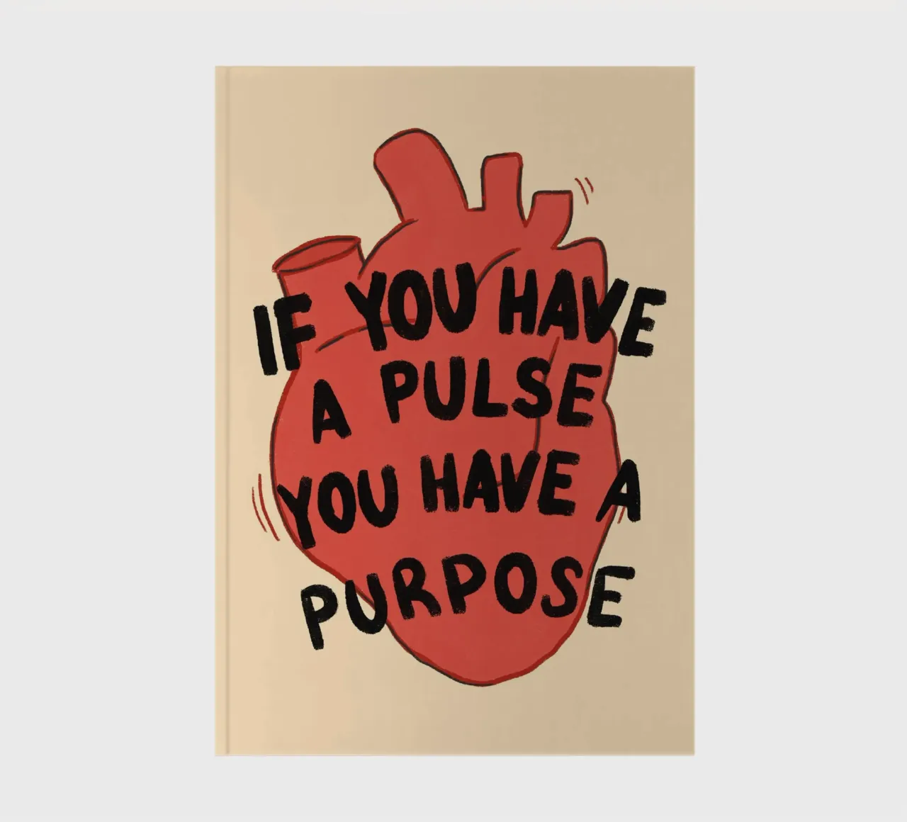 If You Have a Pulse, You Have a Purpose notebook by vintagepod