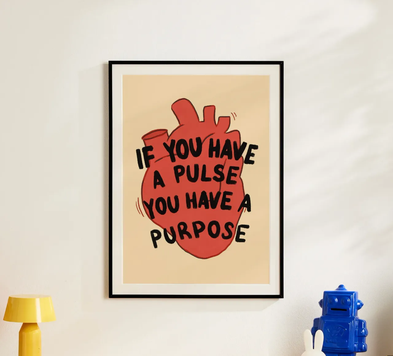 If You Have a Pulse, You Have a Purpose poster by vintagepod