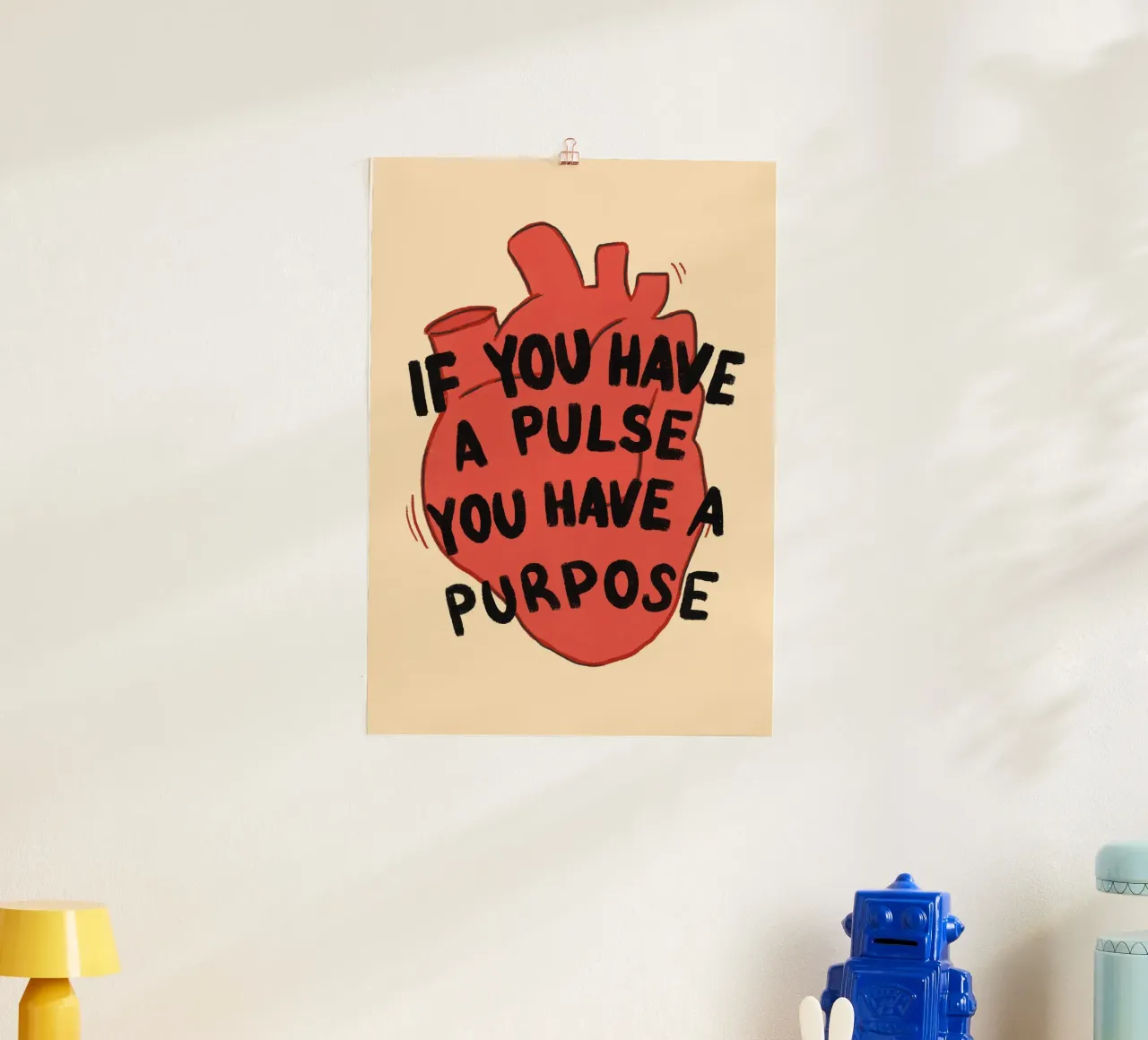 If You Have a Pulse, You Have a Purpose poster by vintagepod
