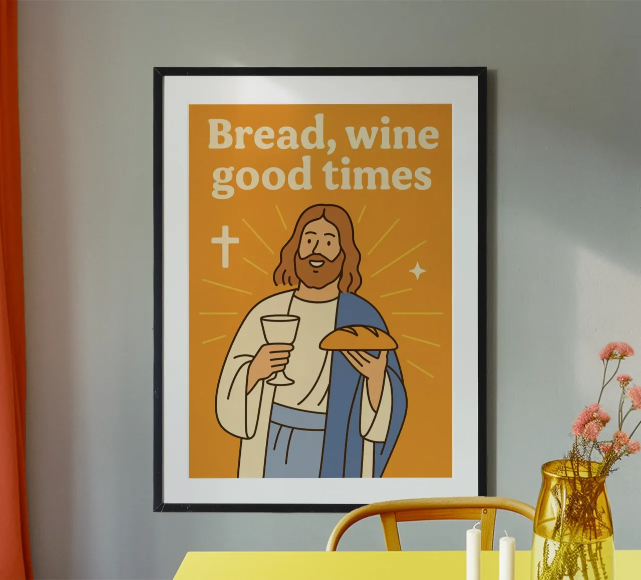 Pane, vino, bei tempi, Gesù divertente Stampa d'arte poster da vintagepod