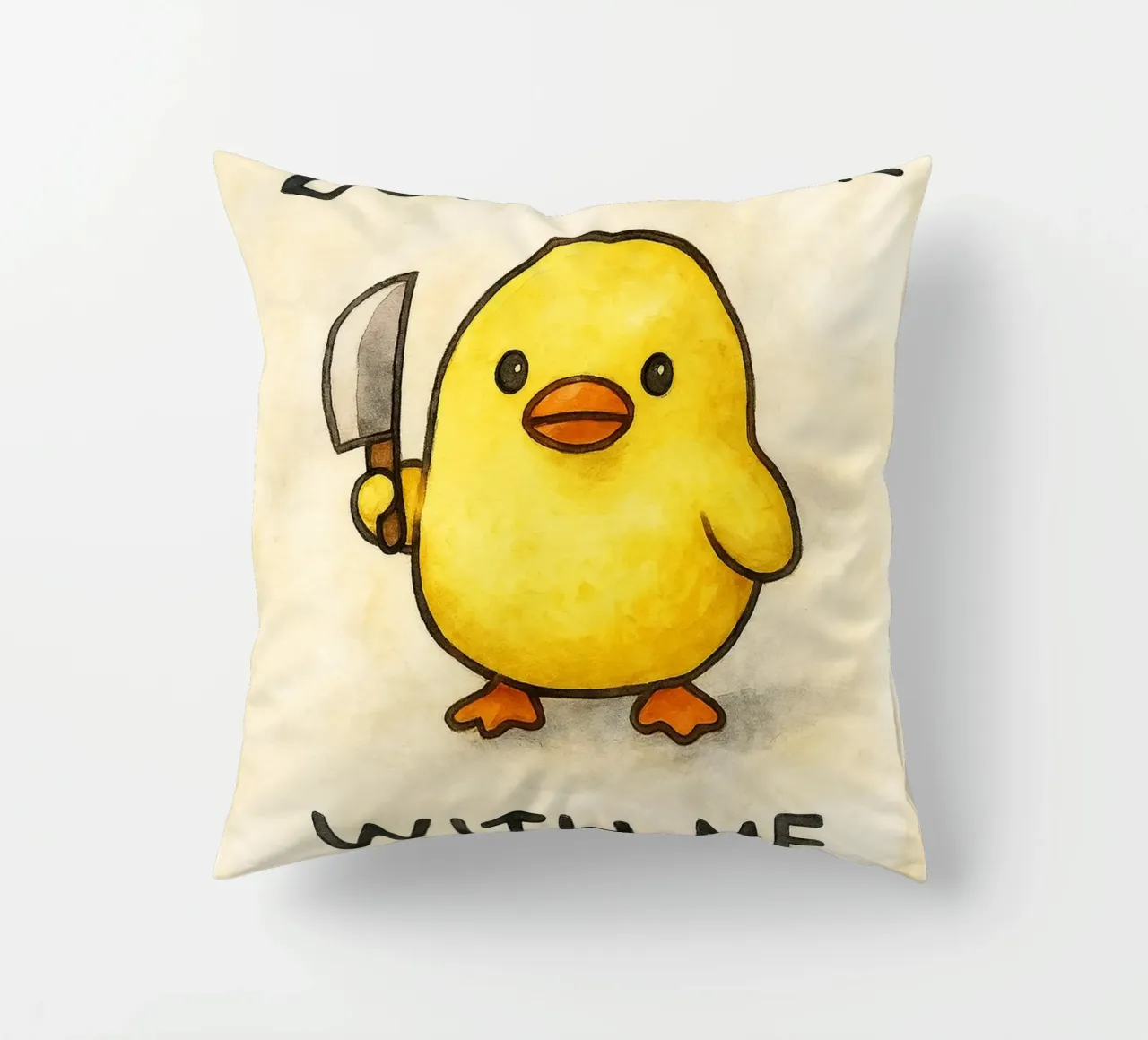 dodont duck with me funny ducknt duck with me funny duck cuscino da cepeducks
