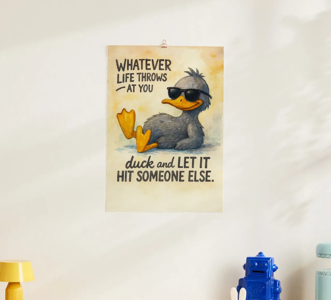 duck and let it hit someone else poster by cepeducks