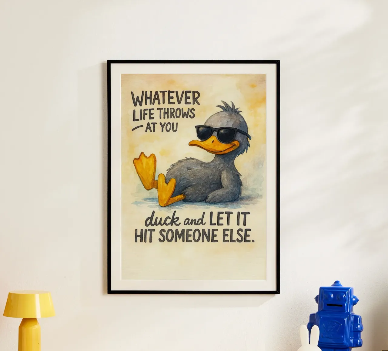 duck and let it hit someone else poster by cepeducks