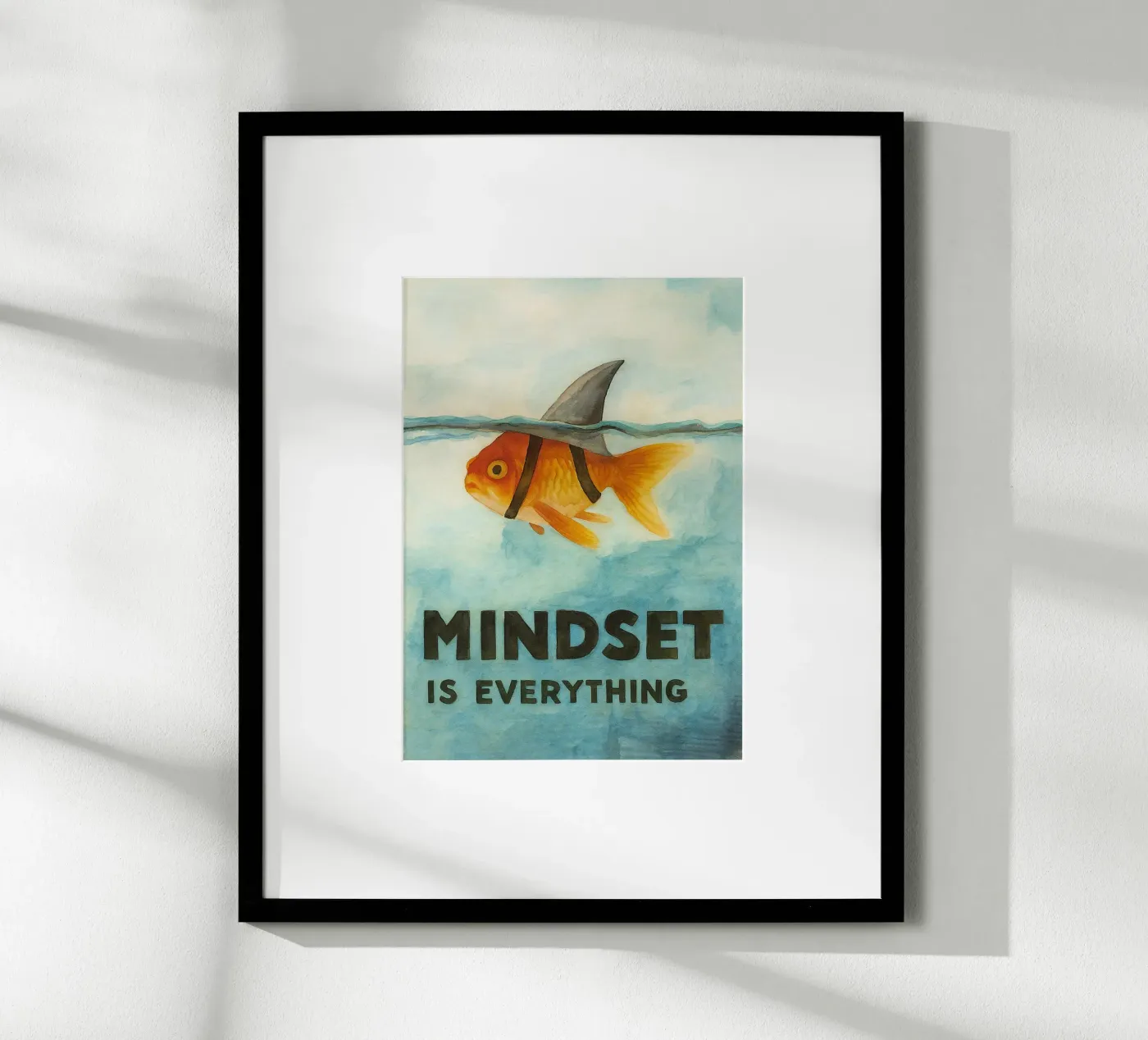 mindset is everything fish poster by cepeducks