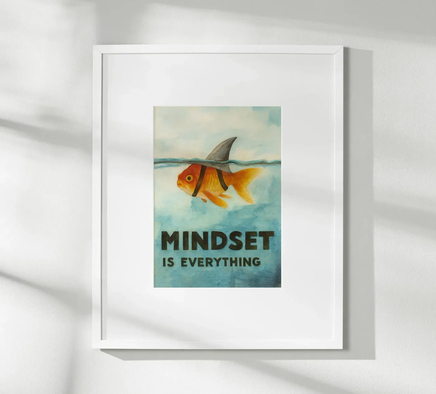 mindset is everything fish poster by cepeducks