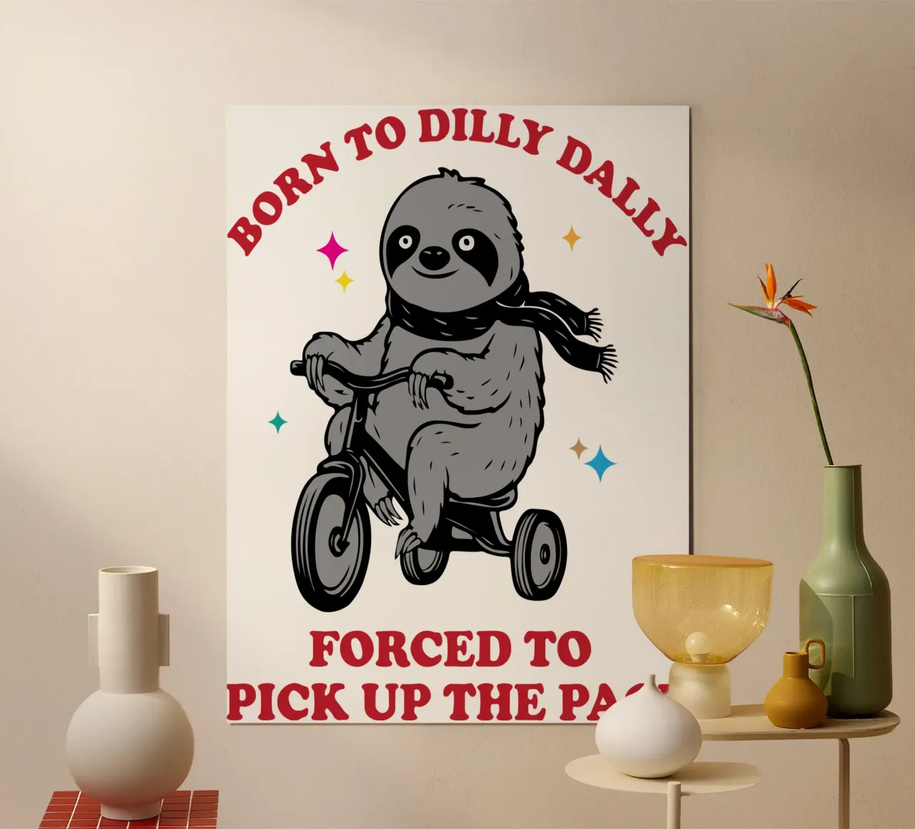 geboren, um zu trödeln lustiges Faultier Poster von tanabaroo