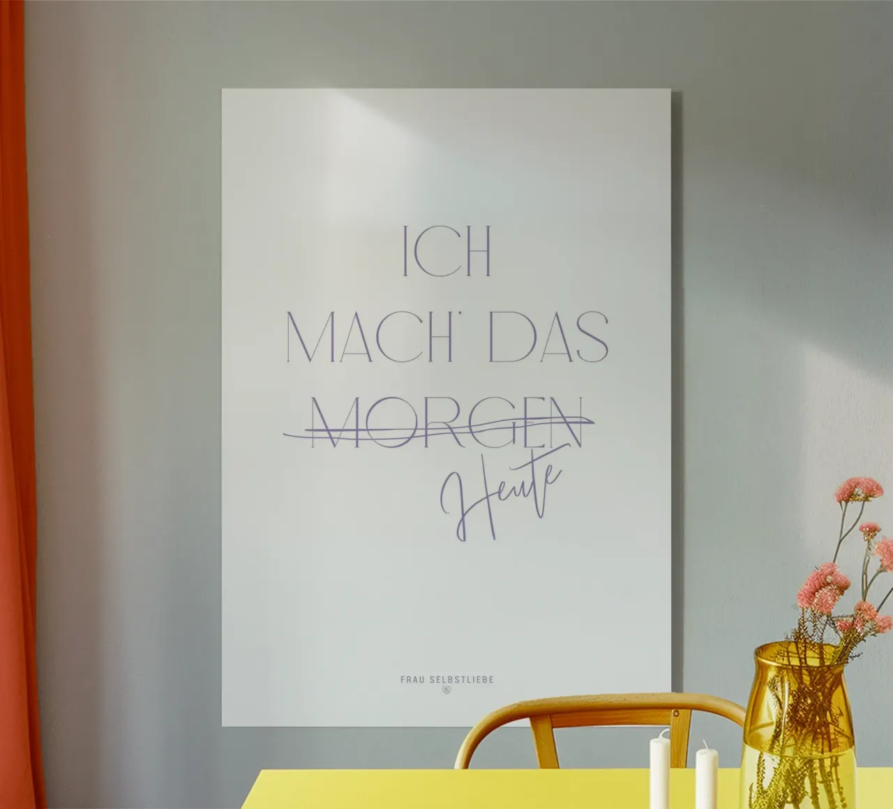ICH MACH DAS ... plexiglass da Frau Selbstliebe