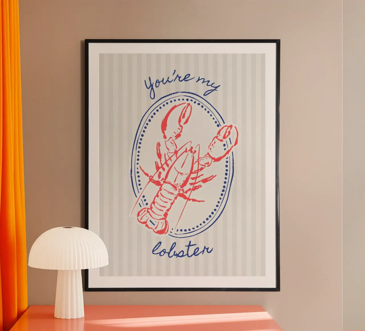 You're my lobster poster con telaio in plastica da PinkCandyWalls