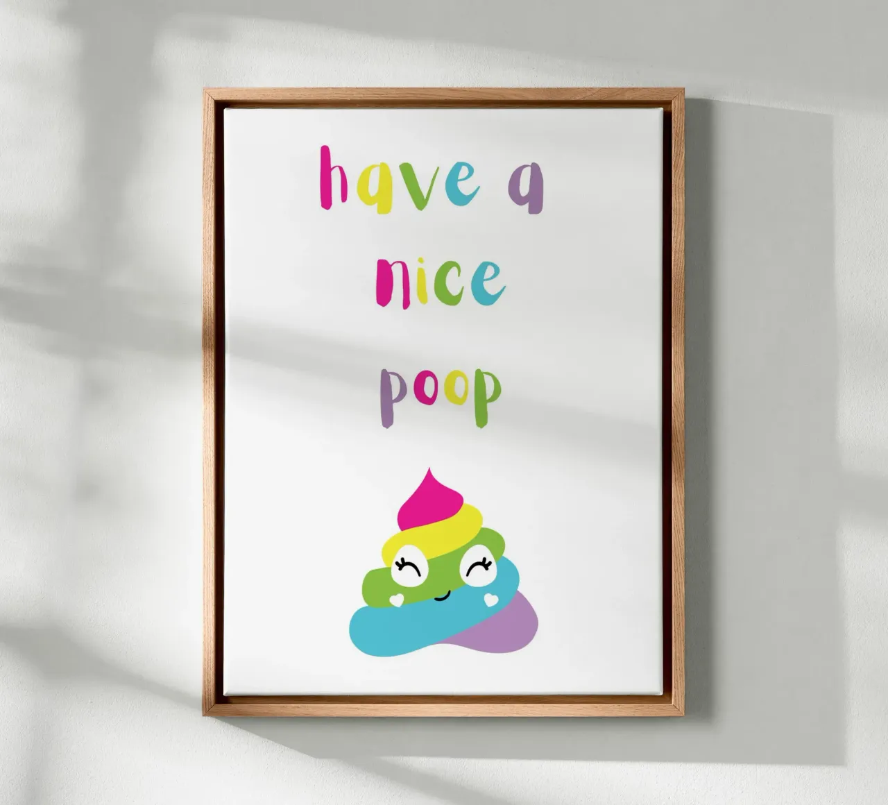 Have a nice poop Leinwand mit Schattenfugenrahmen von PinkCandyWalls
