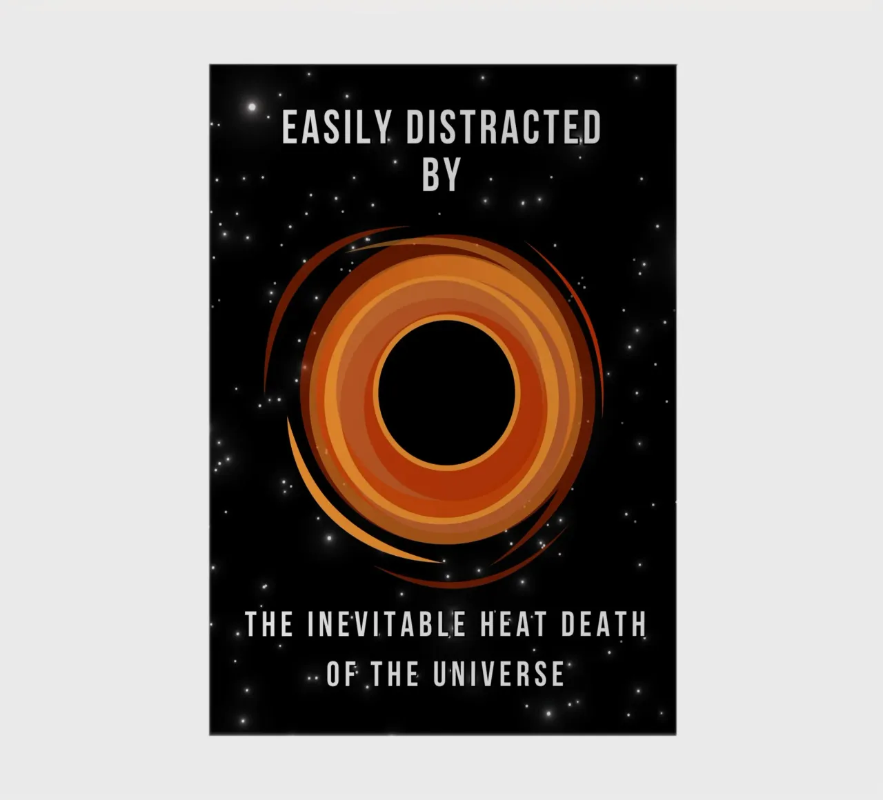 Easily Distracted by the Heat Death of the Universe diario da Melty Shirts