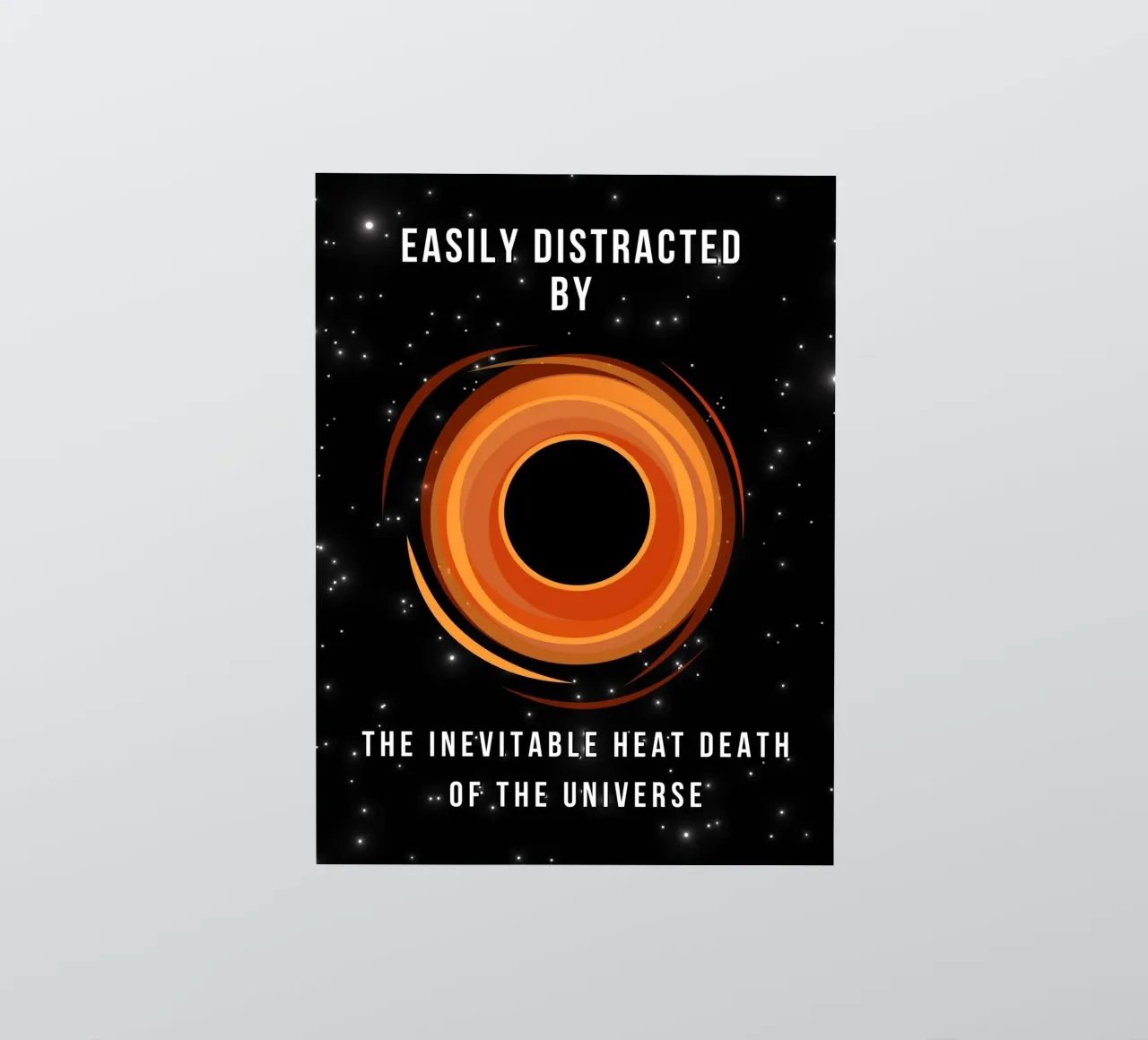 Easily Distracted by the Heat Death of the Universe adesivo da Melty Shirts