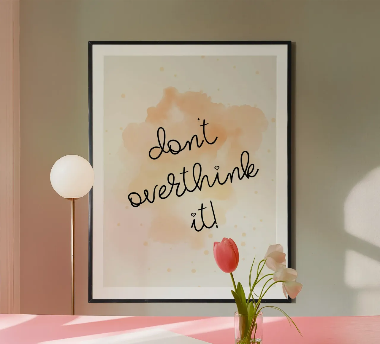 Don't overthink it poster con telaio in plastica da PinkCandyWalls