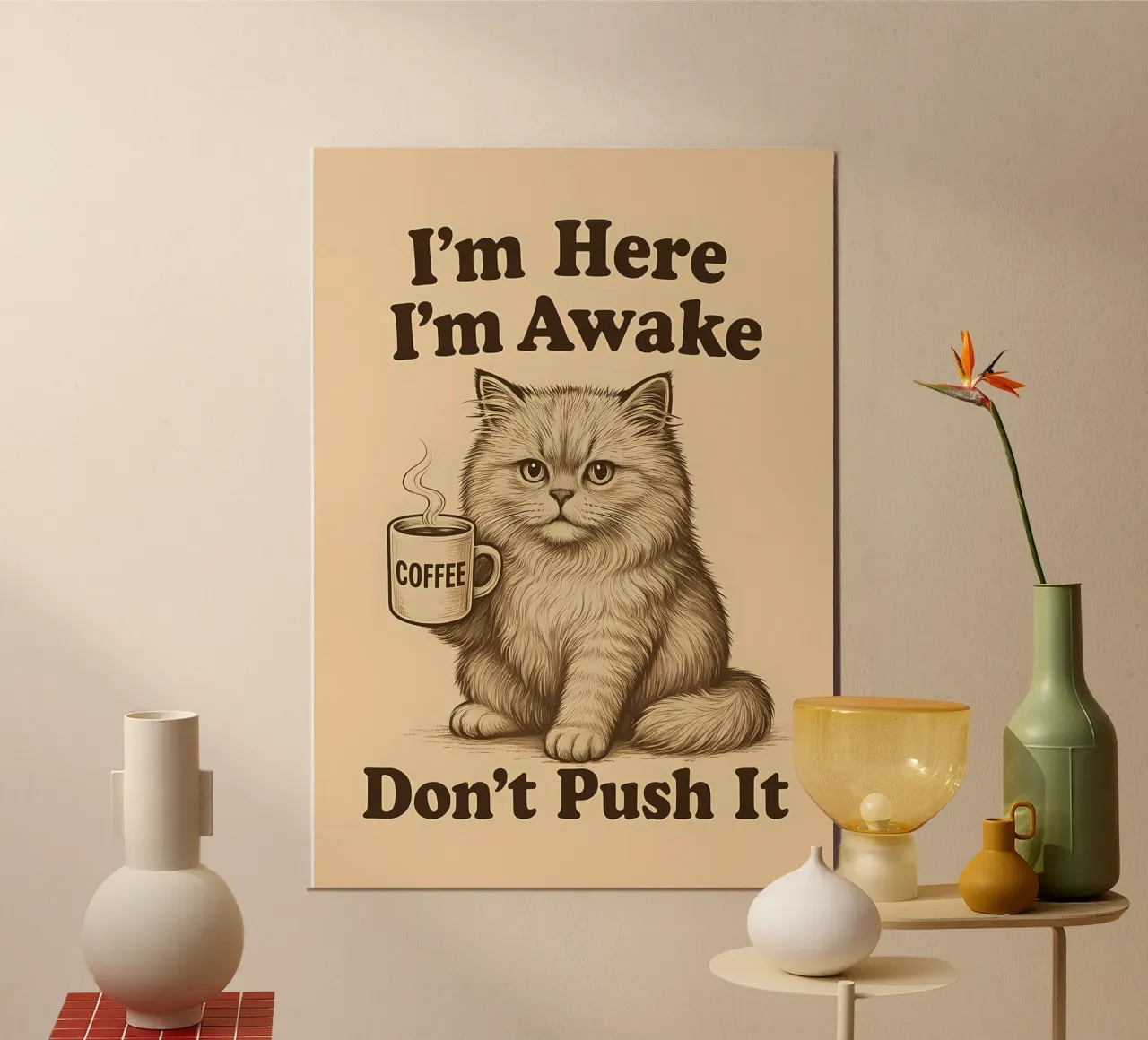 I'm Here I'm Awake - Don't Push It poster de Arjun
