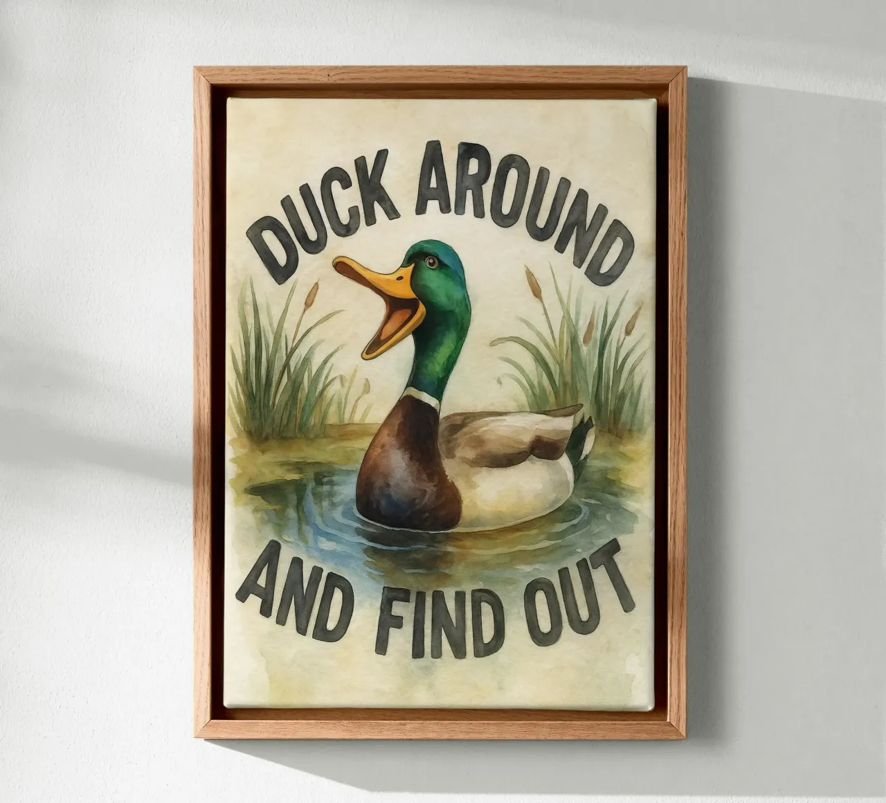 funny duck around and find out canvas with Floater frame by tanabaroo