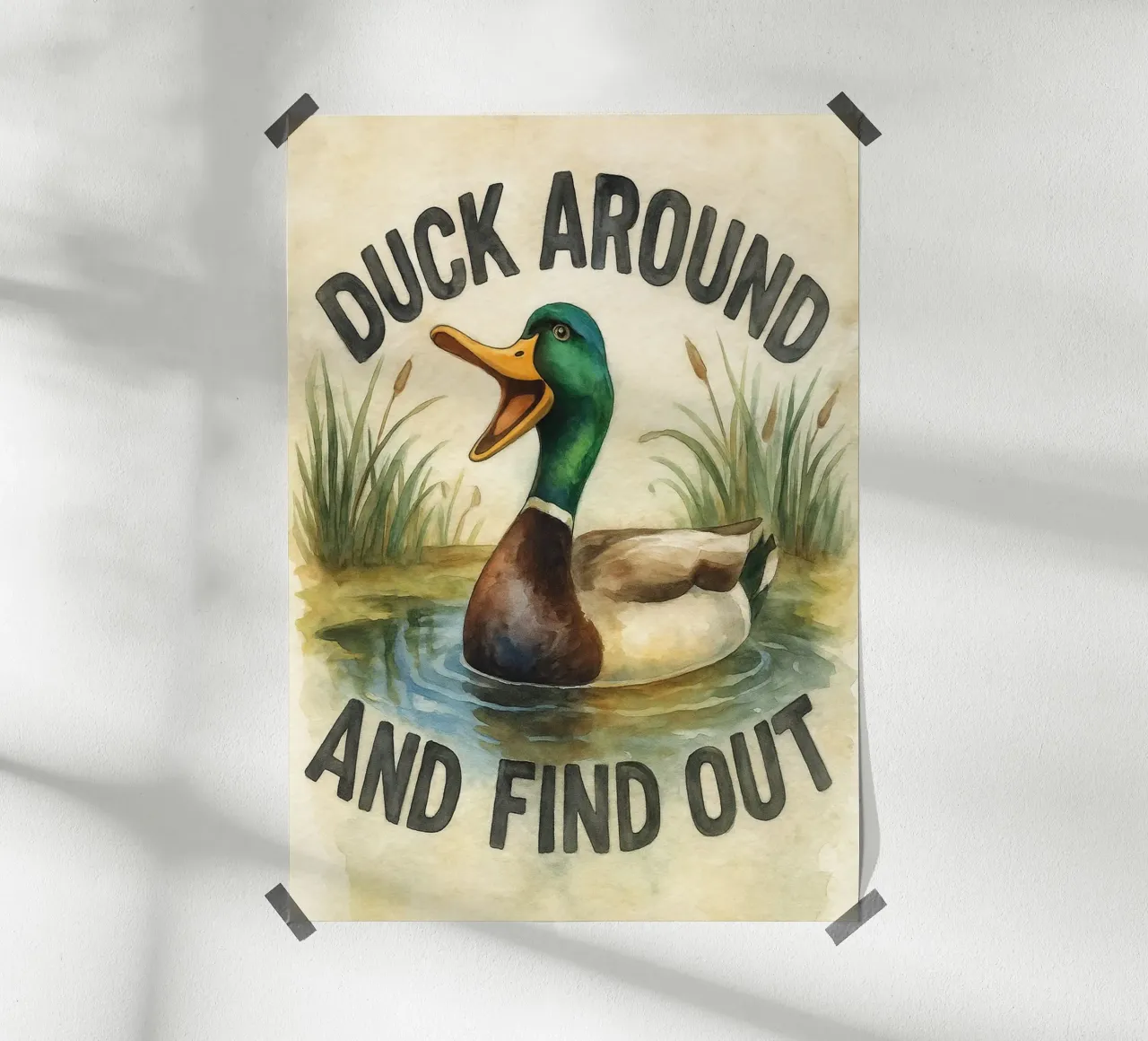 funny duck around and find out poster by tanabaroo